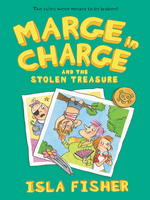 Title details for Marge in Charge and the Stolen Treasure by Isla Fisher - Available